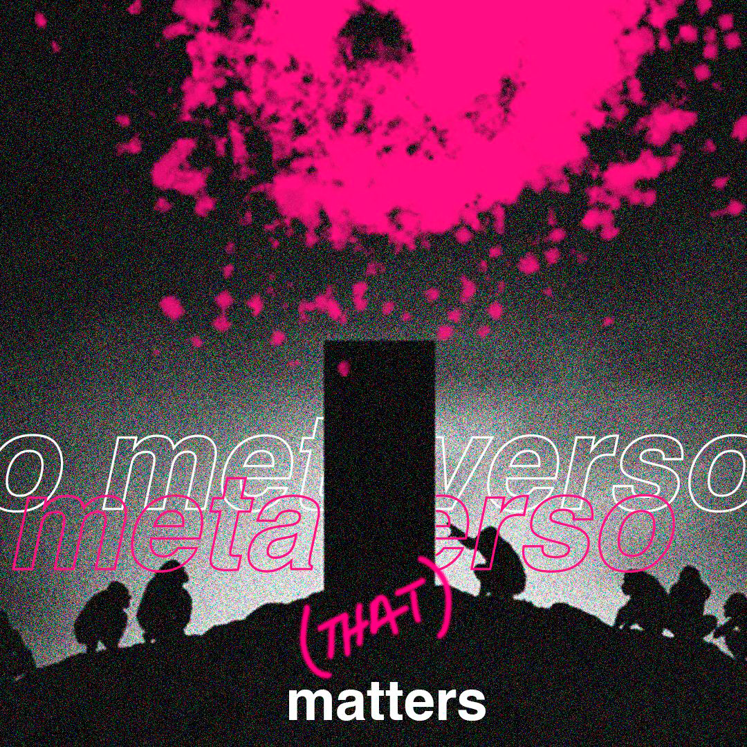 Metaverso that matters